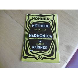 Harmonica Apprendre - Méthode Générale Pour Harmonica Diatonique Et Chromatique - Albert Raisner