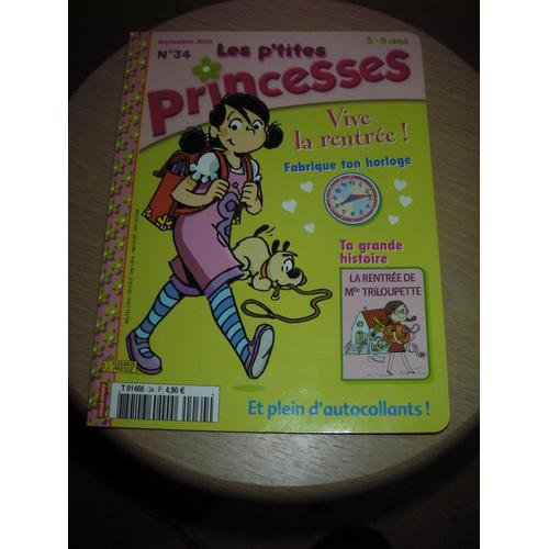Les P'tites Princesses N°34, Septembre 2006.5/8 Ans. " Vive La Rentrée! ". Fabrique Ton Horloge. Ta Grande Histoire: La Rentrée De Mlle Triloupete. Fleurus Presse.