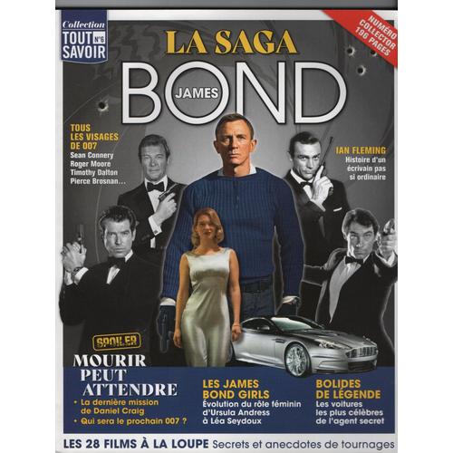 Collection Tout Savoir N°6 La Saga James Bond Les 28 Films À La Loupe Secrets Et Anecdotes 007