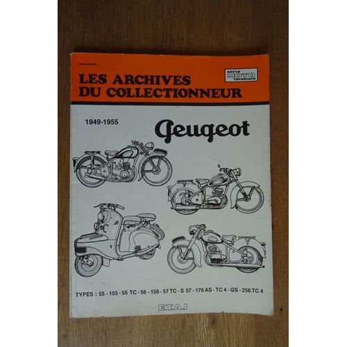 Les Archives Du Collectionneur N°107 Peugeot 125 - 150- 175- 250 Cm De 1949-1955