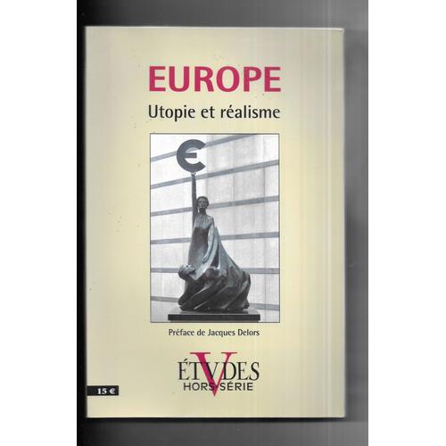 Etudes Hors-Série 2011 - Europe - Utopie Et Réalisme