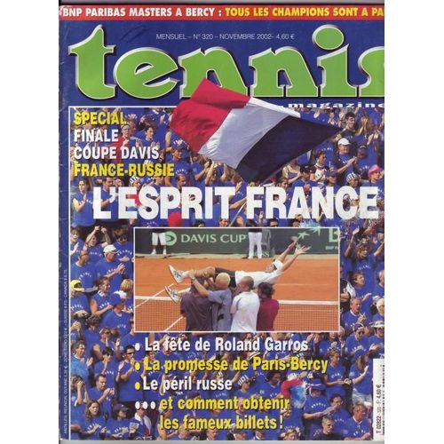 Tennis Magazine N° 320 : Spécial Finale Coupe Davis France/Russie  L'esprit France