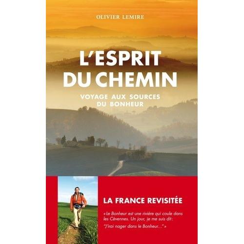 L'esprit Du Chemin - Voyage Aux Sources Du Bonheur