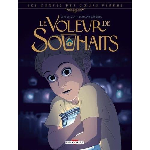 Les Contes Des Coeurs Perdus - Le Voleur De Souhaits