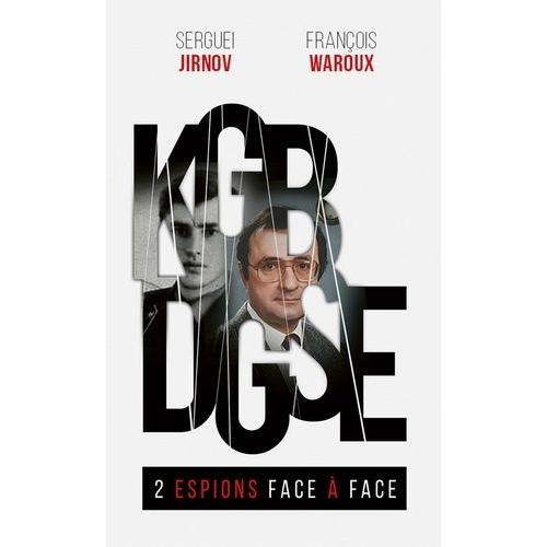 Kgb-Dgse - Deux Espions Face À Face