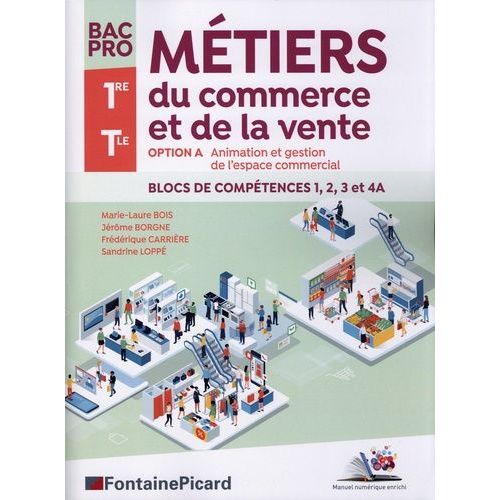 Métiers Du Commerce Et De La Vente 1re Tle Bac Pro - Option A Animation Et Gestion De L'espace Commercial - Blocs De Compétences 1, 2, 3 & 4a