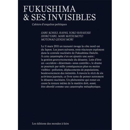 Fukushima & Ses Invisibles - Cahiers D'enquêtes Politiques