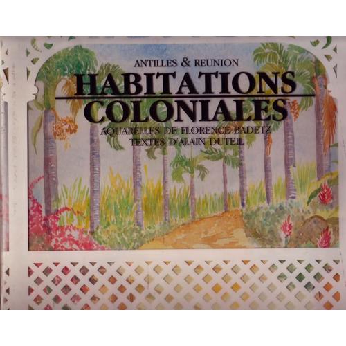 Antilles & Réunion - Habitations Coloniales