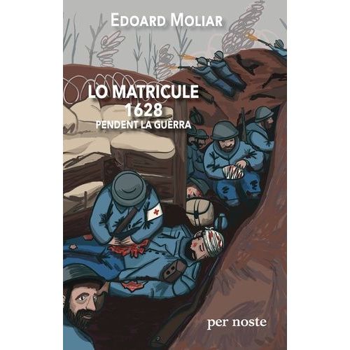 Lo Matricule 1628 Pendent La Guèrra