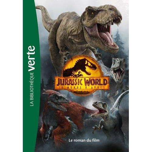Jurassic World, Le Monde D'après - Le Roman Du Film