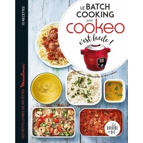 Le Batch Cooking Au Cookeo, C'est Facile ! - Les Petits Livres De Recettes Moulinex