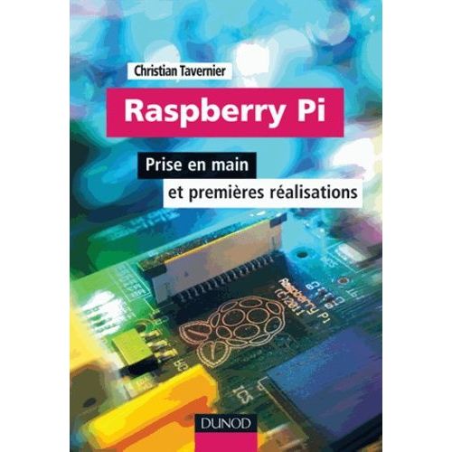 Raspberry Pi - Prise En Main Et Premières Réalisations