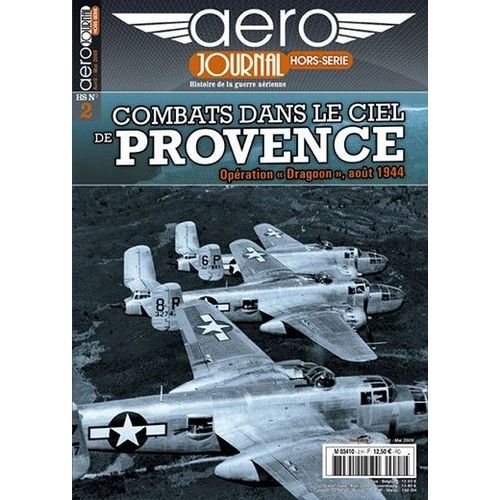 Aero Journal Hors Série N°2 : Combats Dans Le Ciel De Provence