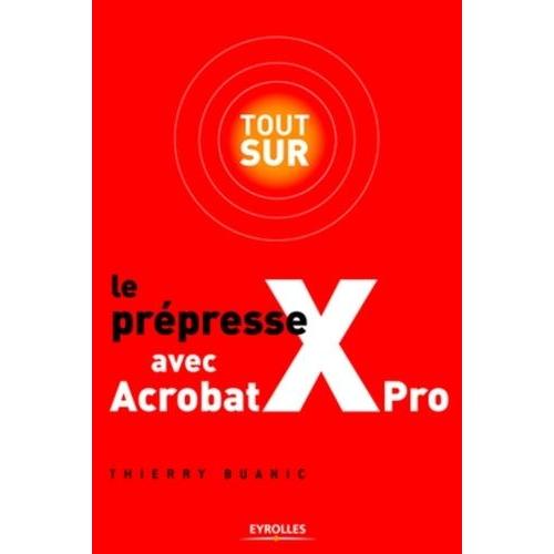 Tout Sur Le Prépresse Avec Acrobat Xpro