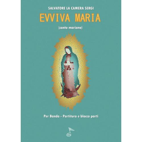 Evviva Maria: Canto Mariano - Per Banda