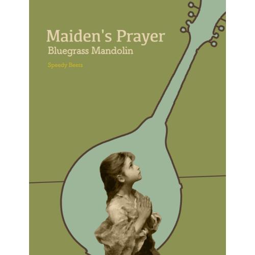 Maiden's Prayer Bluegrass Mandolin: Speedy Beers School Of Music