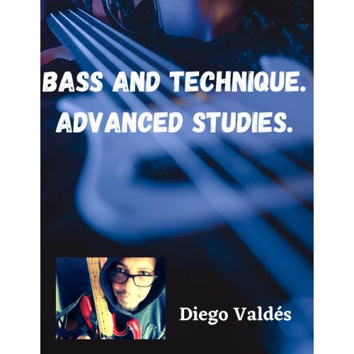Bass And Technique. Advanced Studies.