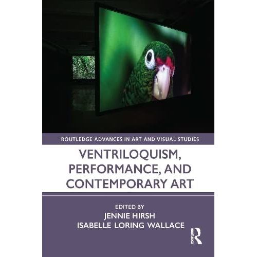 Ventriloquism, Performance, And Contemporary Art