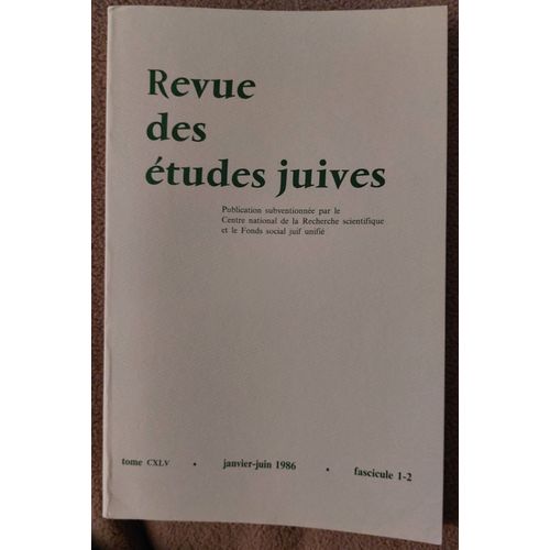 Revue Des Études Juives Janvier-Juin 1986 Tome Cxlv Fascicule 1-2