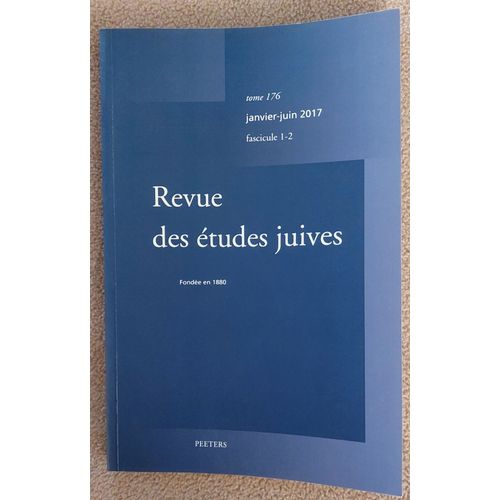 Revue Des Études Juives Janvier-Juin 2017 Tome 176 Fascicule 1-2