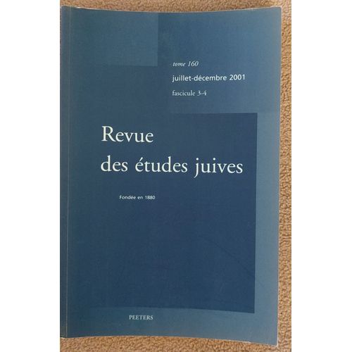 Revue Des Études Juives Juillet-Décembre 2001 Tome 160 Fascicule 3-4