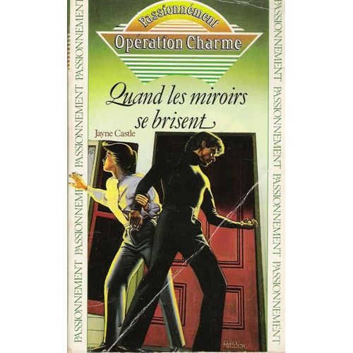 Opération Charme Tome 3 - Quand Les Miroirs Se Brisent