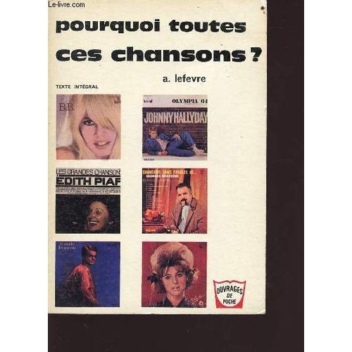 Pourquoi Toutes Ces Chansons ? - Collection Ouvrages De Poche N°36