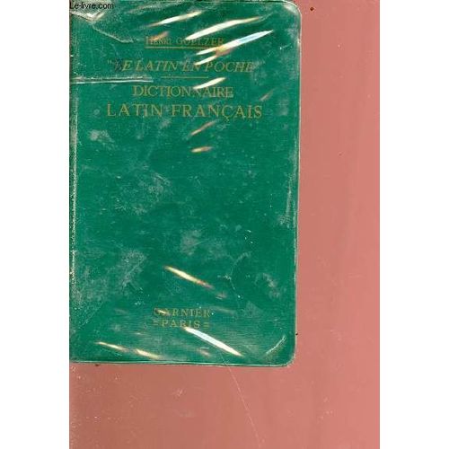 Le Latin En Poche - Dictionnaire Latin-Français Contenant Tous Les Mots Usuels De La Langue Latine Des Origines À L Époque Carolingienne -