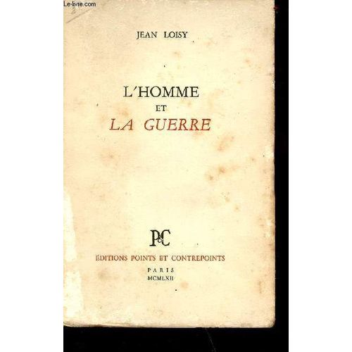 L Homme Et La Guerre - Envoi De L Auteu