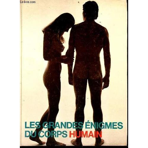 Les Grandes Énigmes Du Corps Humain - Volume 2