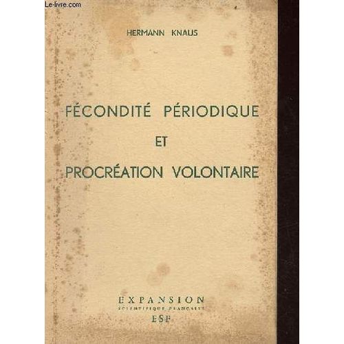 Fécondité Périodique Et Procréation Volontaire.