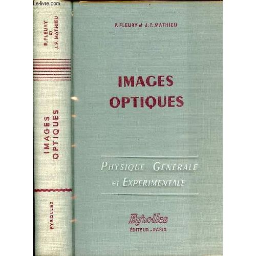 Images Optiques - Physique Générale Et Expérimentale.