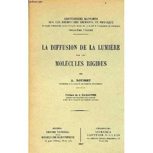 La Diffusion De La Lumière Par Les Molécules Rigides - Conférences Rapprots Sur Les Recherches Récentes En Physique Troisième Volume - Avec Envoi De L Auteur.
