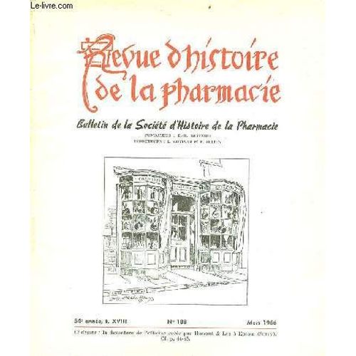 Revue D Histoire De La Pharmacie (Bulletin De La Société D Histoire De La Pharmacie) N°188 54e Année T.Xviii Mars 1966 - Le Journal Inédit D Un Pharmacien De La Grande Armée Pierre-Irénée Jacob Par(...)