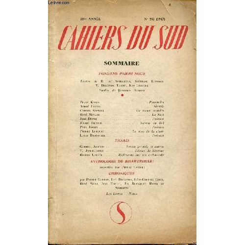 Cahiers Du Sud N°282 34me Année 1947 - Fondane Parmi Nous Textes De B.De Schloezer, Stéphane Lupasco, Y.Delétang Tardif, Jean Lescure Inédits De Benjamin Fondane - Paraboles Par Franz Kafka - Simple(...)