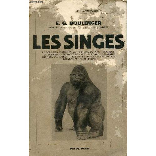 Les Singes - Le Gorille,Le Chimpanzé,L Orang-Outang,Le Gibbon,Le Babouin,Les Singes De L Ancien Monde,Les Singes Du Nouveau Monde,Les Singes Dans Le Folklore,Les Légendes Et Les Religions - Collection(...)