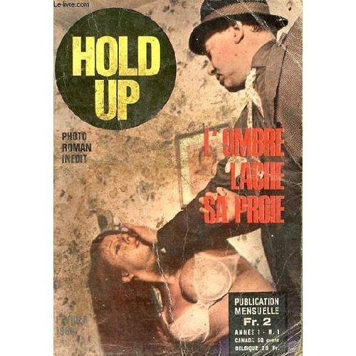 Hold Up N° 1 Année 1 Février 1968 - L Ombre Lache Sa Proie - Photo Roman Inédit.