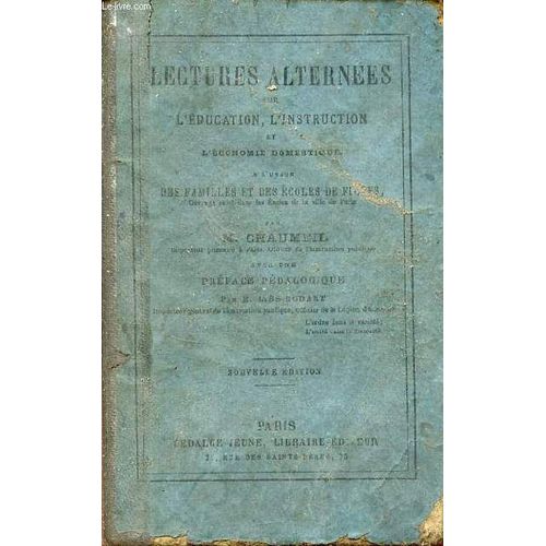 Lectures Alternées Sur L Éducation, L Instruction Et L Économie Domestique À L Usage Des Familles Et Des Écoles De Filles - 3e Édition.