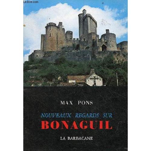 Nouveaux Regards Sur Bonaguil - Envoi De L Auteur.