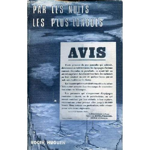 Par Les Nuits Les Plus Longues Réseaux D Évasion D Aviateurs En Bretagne 1940-1944 - 3e Édition.