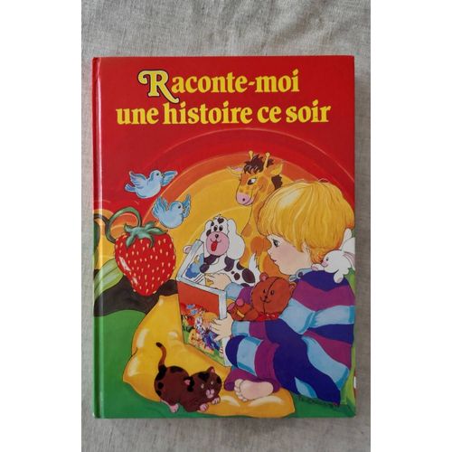 Raconte-Moi Une Histoire Ce Soir. Ann Rocard & Cécile Wajsbrot . Édition Club France Loisirs 1986.