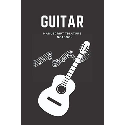 Guitar Manuscript Tablature Notebook: Elegant Blank Music Paper For Guitarist (99 Pages)