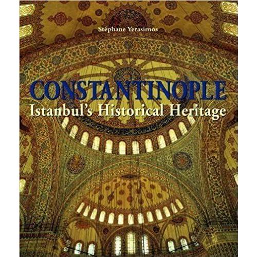 Constantinople: Istanbul's Historical Heritage