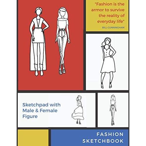 Fashion Sketchbook: Fashion Sketchpad With Male Figure & Female Figure For Designing Fashion & Clothing Style | Easily Styling & Building Portofolio ... & Tailor | Perfect Gift For Fashion Designer