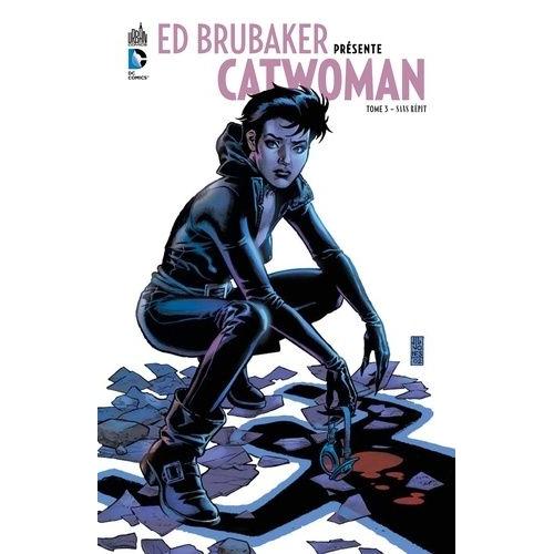Ed Brubaker Présente Catwoman Tome 3 - Sans Répit
