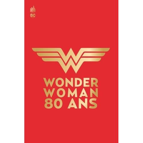 Wonder Woman - 80 Ans - 1941-2021