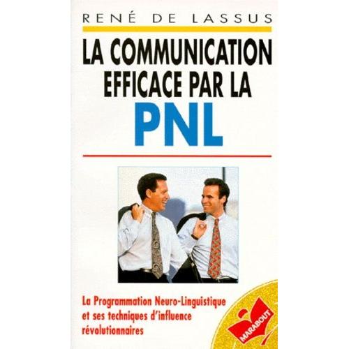 La Communication Efficace Par La Pnl