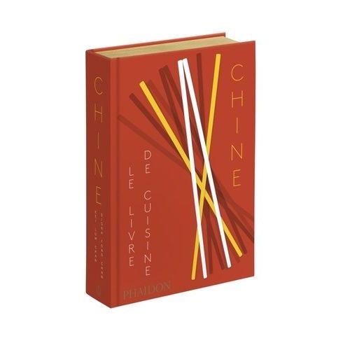 Chine - Le Livre De Cuisine