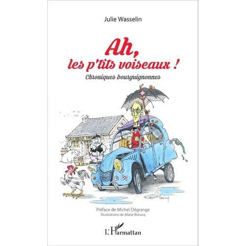 Ah, Les P'tits Voiseaux ! - Chroniques Bourguignonnes