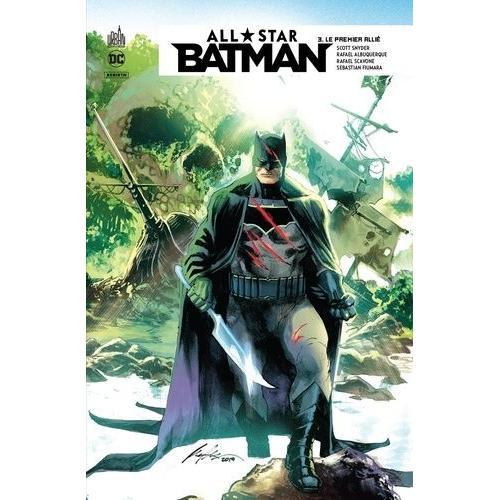 All Star Batman Tome 3 - Le Premier Allié